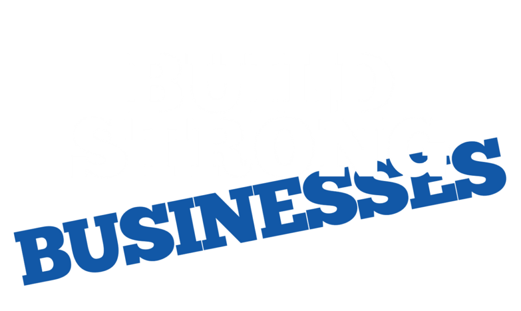 Build strong small businesses